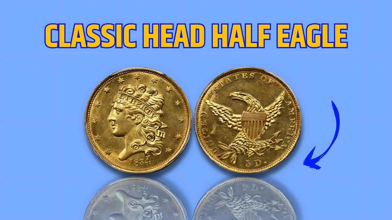 Classic Head Half Eagle (1834–1838): A $90,000 Glimpse Into American Coin History